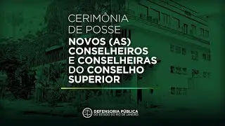 Posse do Conselho Superior da Defensoria P&uacute;blica do Estado do Rio de Janeiro para o Bi&ecirc;nio 2026-2027
