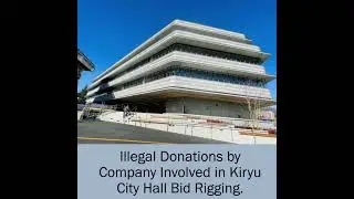 Illegal Donations by Company Involved in Kiryu City Hall Bid Rigging.
