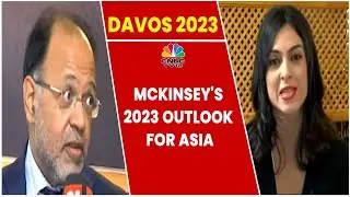 Understanding McKinsey's Outlook For Asia And India For 2023 | Davos 2023 | CNBC-TV18