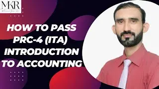 How to Pass ITA? l How to attempt ITA Paper? l PRC-4 Introduction to Accounting l M K Rana