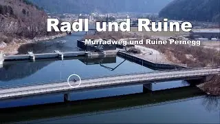 Radl und Ruine - Murradweg und Ruine Pernegg