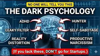 The Dark Psychology of Startup Founders : 