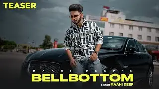 BELLBOTTOM | Teaser | Maahi Deep | Maahi Deep Melodies