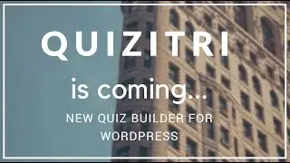 Quizitri Review is coming! New Quiz Builder!