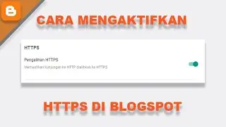 Cara Mengaktifkan HTTPS di Blogger | Buat Sambungan Blog Aman!