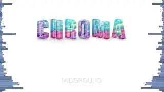 Midground - Chroma