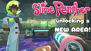 Slime Rancher - Unlocking and Decorating an ENTIRE NEW AREA!! | Ep.19