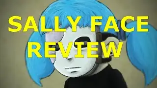 Sally Face Review - It's Not Good