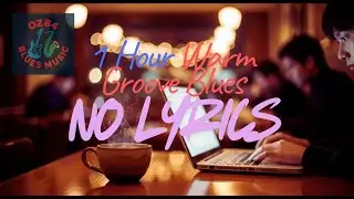 Warm Blues Groove (1 hour -no lyrics) - OZ84 Blues Music