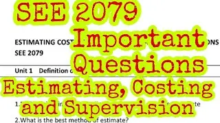 #SEE2079 Most Important Questions, Estimating Costing and Supervision