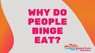 Why do people binge eat?