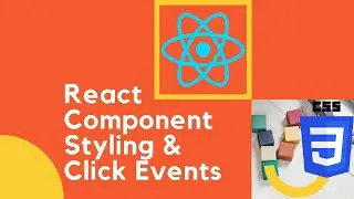 React Component Styling & Click Events