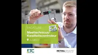 Vacature: Meettechnicus/Kwaliteitscontroleur bij ETC Nederland!