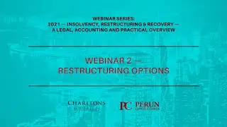 Charltons and Perun Consultants | Restructuring options | Webinar 2 | 24 March 2021
