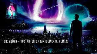 Dr. Alban - It's My Life (Danidemente Remix) [Extended Mix]