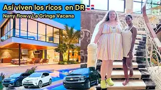 As&iacute; viven los ricos en DR Nany flow La Gringa Vacana