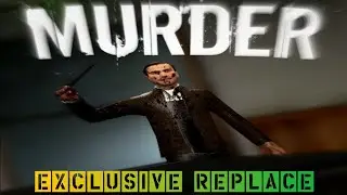 Murder (EXCLUSIVE RELEASE) [Garry's Mod]