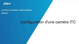 Configuration d'une cam&eacute;ra ANPR ITC431 sur un NVR5-1