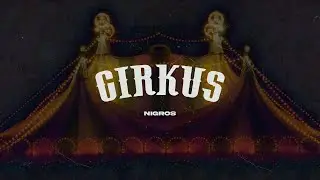 Nigros - Cirkus (Prod. by Tziitza)