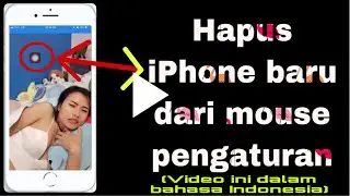 Bagaimana cara mouse dilepas dari pengaturan iPhone baru?  How can a mouse be remove settings iPhone