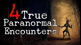 4 True Outdoor Paranormal Encounter Stories