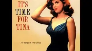 Tina Louise - Baby, Won't You Say You Love Me