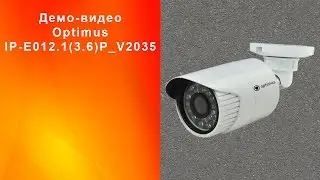 Демо видео с камеры Optimus IP-E012.1(3.6)P_V2035