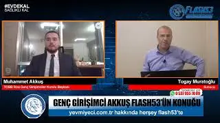 Gen&ccedil; Girişimci Muhammet Akkuş Flash53'te