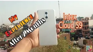 Intex Cloud S9 after 2 month use