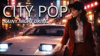 夜の屋根裏 &ndash; Rainy Night Drive | Japanese City Pop 80s