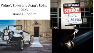 The Writer and Actor Strike-What are its ramifications? A political scientist's view.