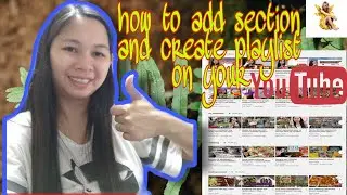 HOW TO ADD SECTION and HOW TO CREATE PLAYLIST ON YOUR YOUTUBE CHANNEL
