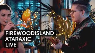 Firewoodisland - Ataraxic (Live)