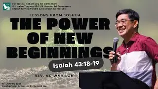 [FGT Sri Damansara LIVE] Lessons from Joshua - The Power of New Beginnings by Rev. Ng Wah Lok
