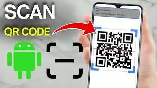 How to Scan QR Code on Android Phone (Easy Guide)