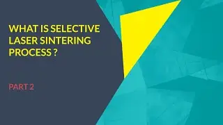 #2 Selective laser sintering  process (SLS)|Rapid prototyping process