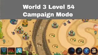 Realm Defense World 3 Level 54 Oasis End | World 3 Level 54 Walkthrough Campaign Mode