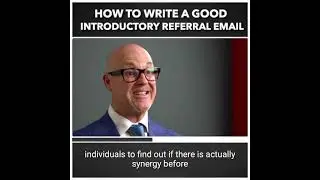 HOW TO WRITE A GOOD INTRODUCTORY REFERRAL EMAIL