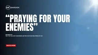 Praying for Your Enemies