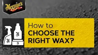 Why Are There So Many Different Types of Car Wax? We'll Help You Choose the Best Wax for Your Needs