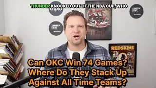 Can OKC Win 74 Games? How Will They Stack Up In History?