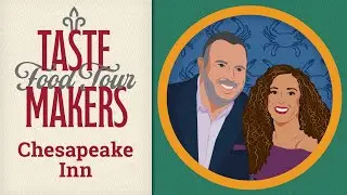 TasteMakers Food Tour: Chesapeake Inn Restaurant & Marina