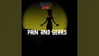 Pain And Gears (feat. MAKYUNI & FrogboiKota) [Liforx Remix]