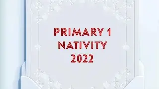 Garrowhill Primary Primary 1 Nativity 2022 A Miracle in Town