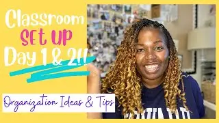 GETTING ORGANIZED for the New School Year- Classroom Setup