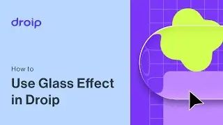 How to Use Glass Effect in Droip