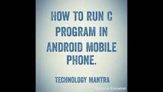 How to Run C program in Android mobile phone