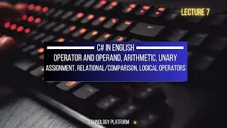 operator in c# in english | operand | arithmetic, relational, logical, unary, arithmetic, comparison