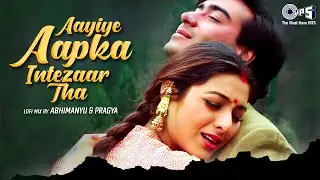 Aayiye Aapka Intezaar Tha - Lofi Mix | Vijaypath | Ajay Devgn, Tabu | Kumar Sanu | Anu Malik