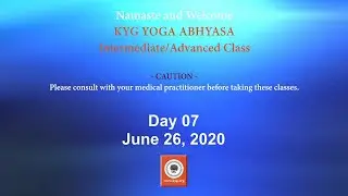 Day 07 , June 26 - KYG Yoga - Intermediate/Advanced Level Class